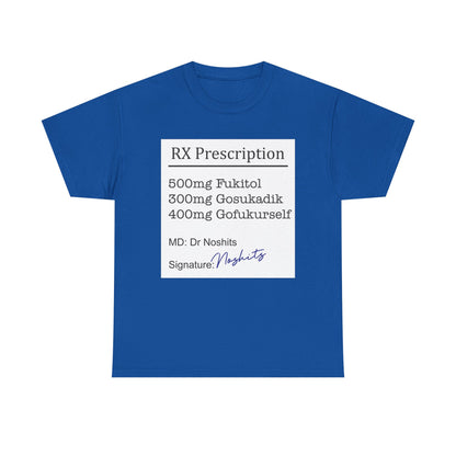 Prescription Humor Unisex Heavy Cotton Tee