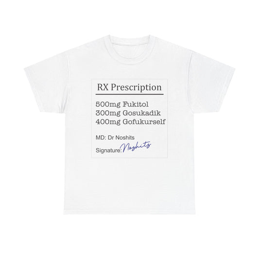 Prescription Humor Unisex Heavy Cotton Tee