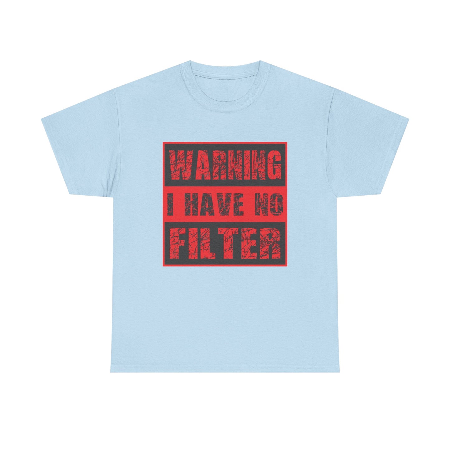 Warning I Have No Filter Unisex Heavy Cotton Tee
