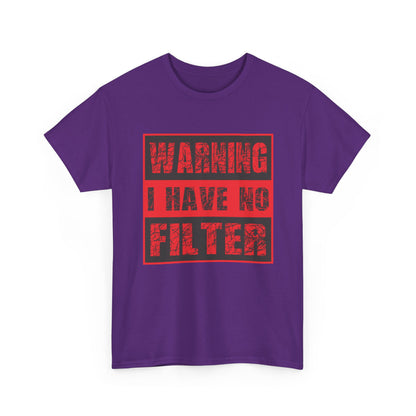 Warning I Have No Filter Unisex Heavy Cotton Tee