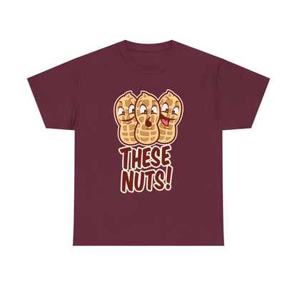 These Nuts Heavy Cotton Tee