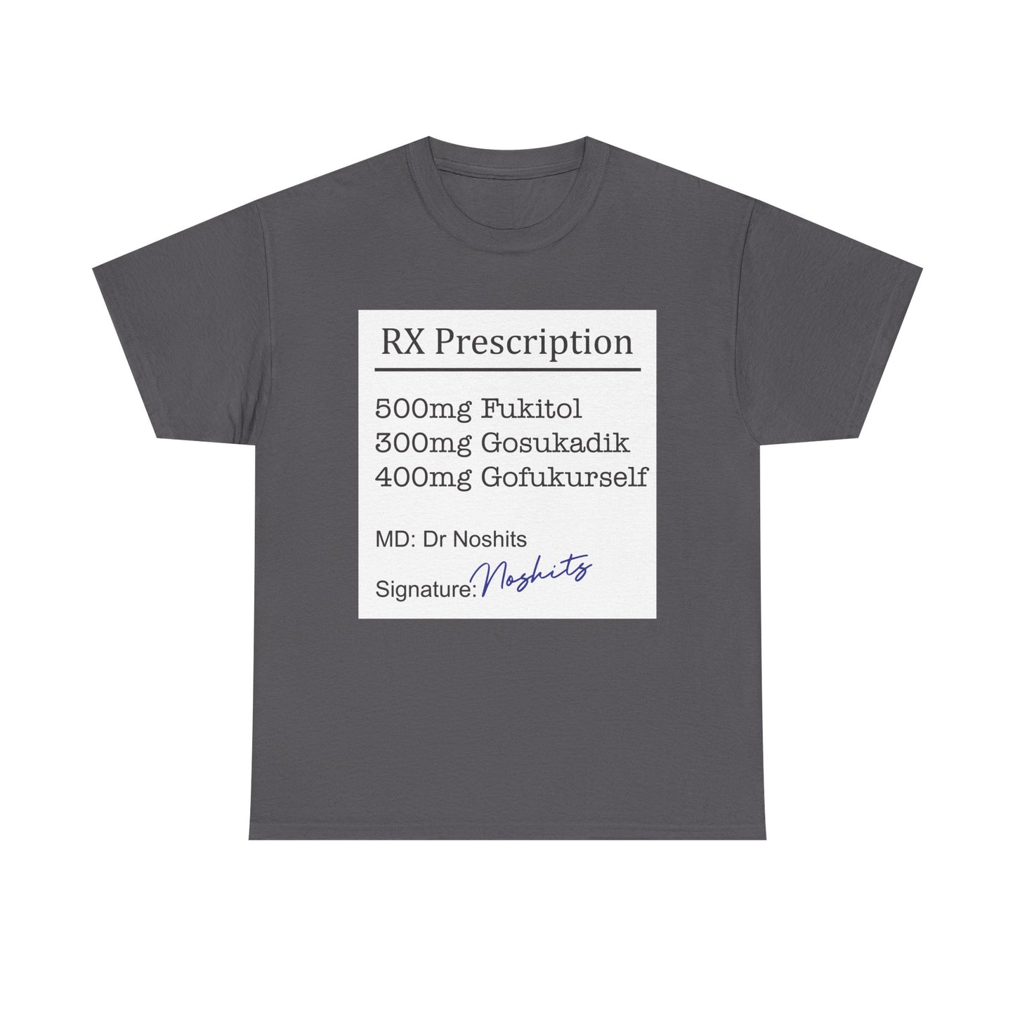 Prescription Humor Unisex Heavy Cotton Tee