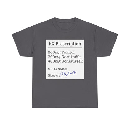 Prescription Humor Unisex Heavy Cotton Tee