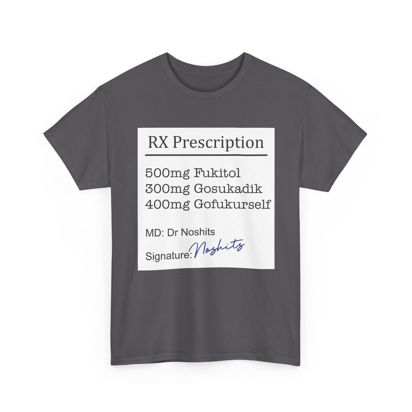Prescription Humor Unisex Heavy Cotton Tee