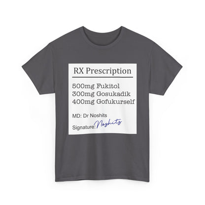 Prescription Humor Unisex Heavy Cotton Tee