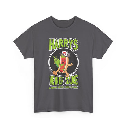 Harry's Weiner Sauce Heavy Cotton Tee