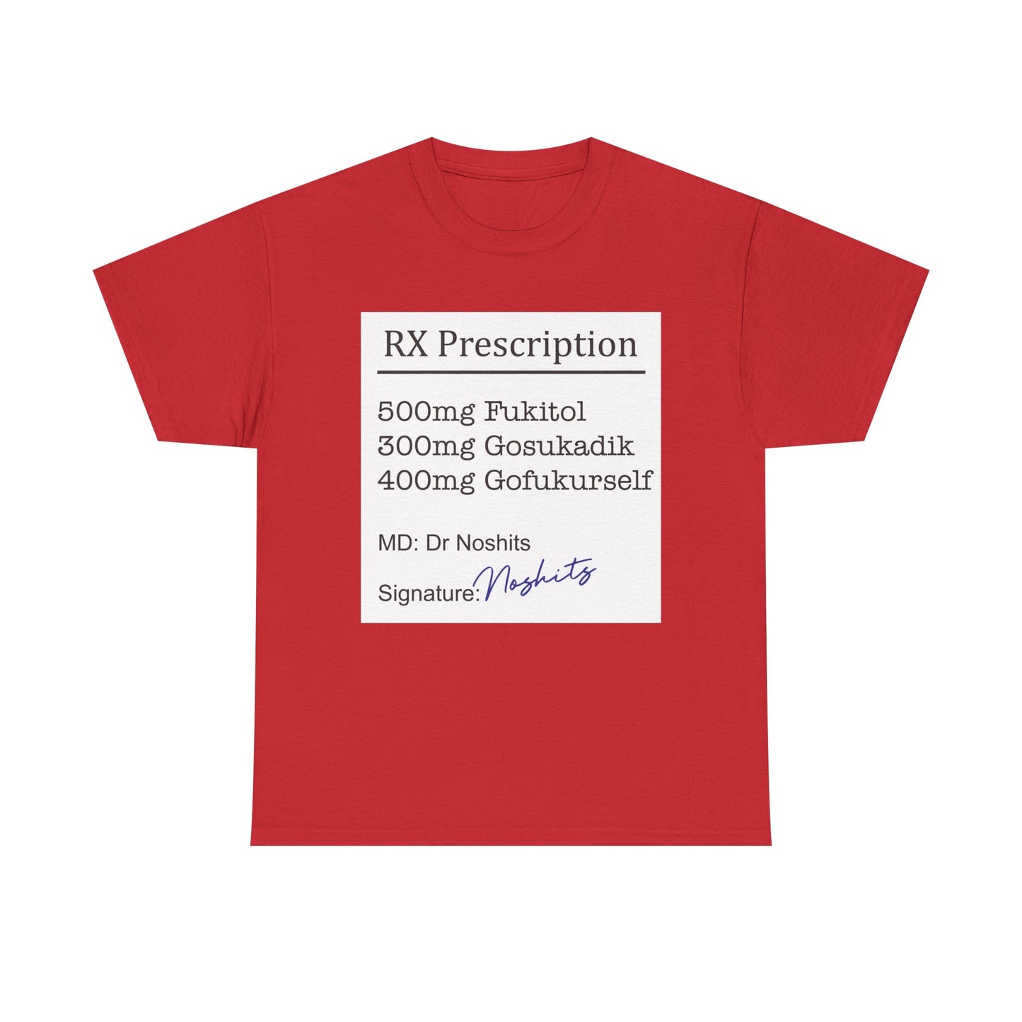 Prescription Humor Unisex Heavy Cotton Tee