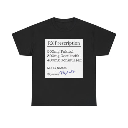 Prescription Humor Unisex Heavy Cotton Tee