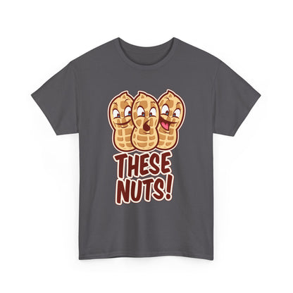 These Nuts Heavy Cotton Tee