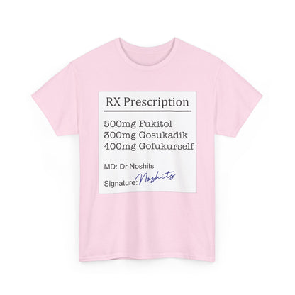 Prescription Humor Unisex Heavy Cotton Tee