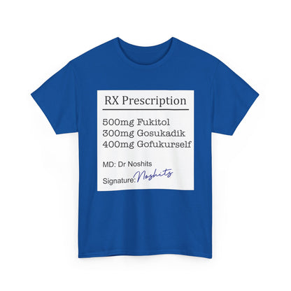 Prescription Humor Unisex Heavy Cotton Tee