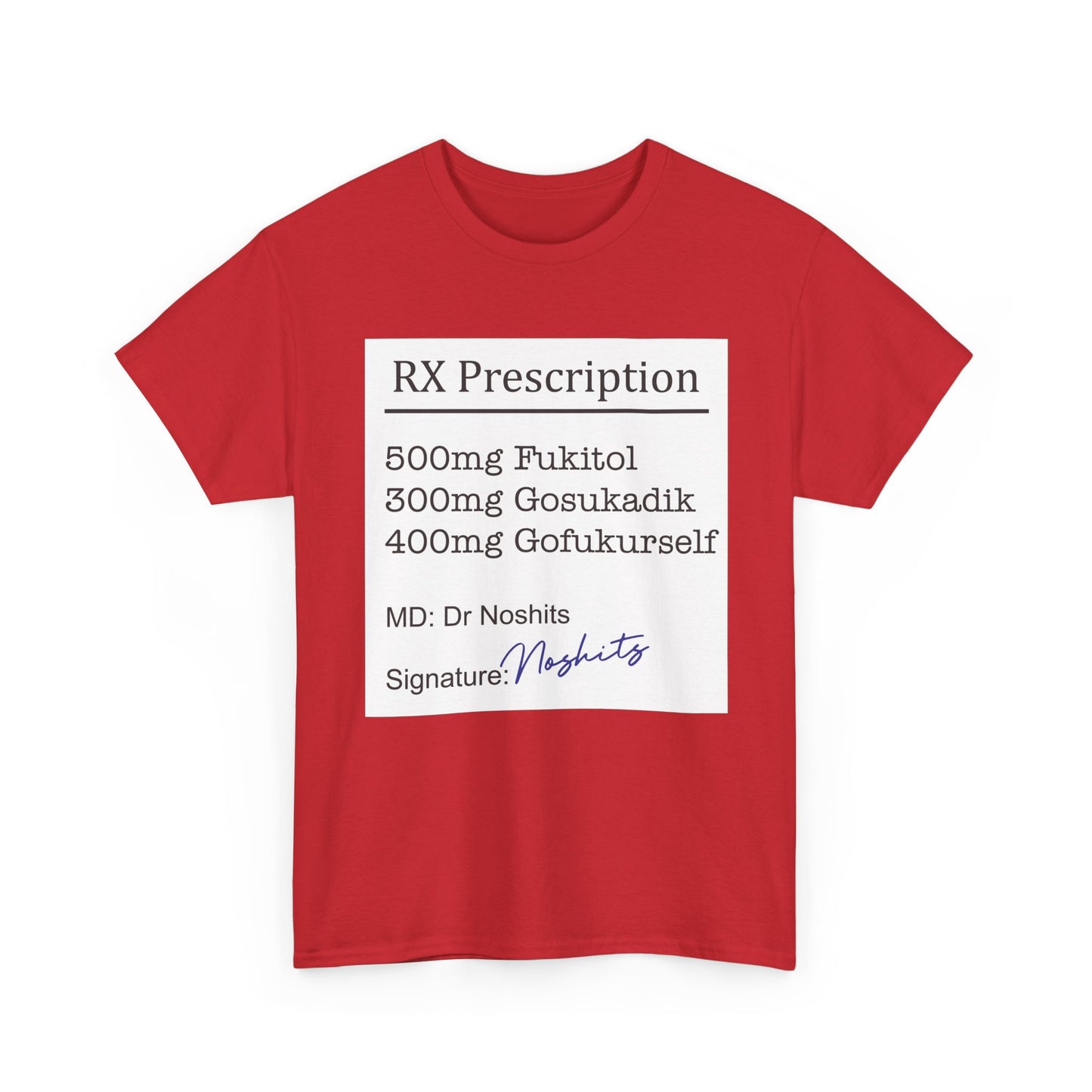 Prescription Humor Unisex Heavy Cotton Tee