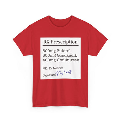 Prescription Humor Unisex Heavy Cotton Tee