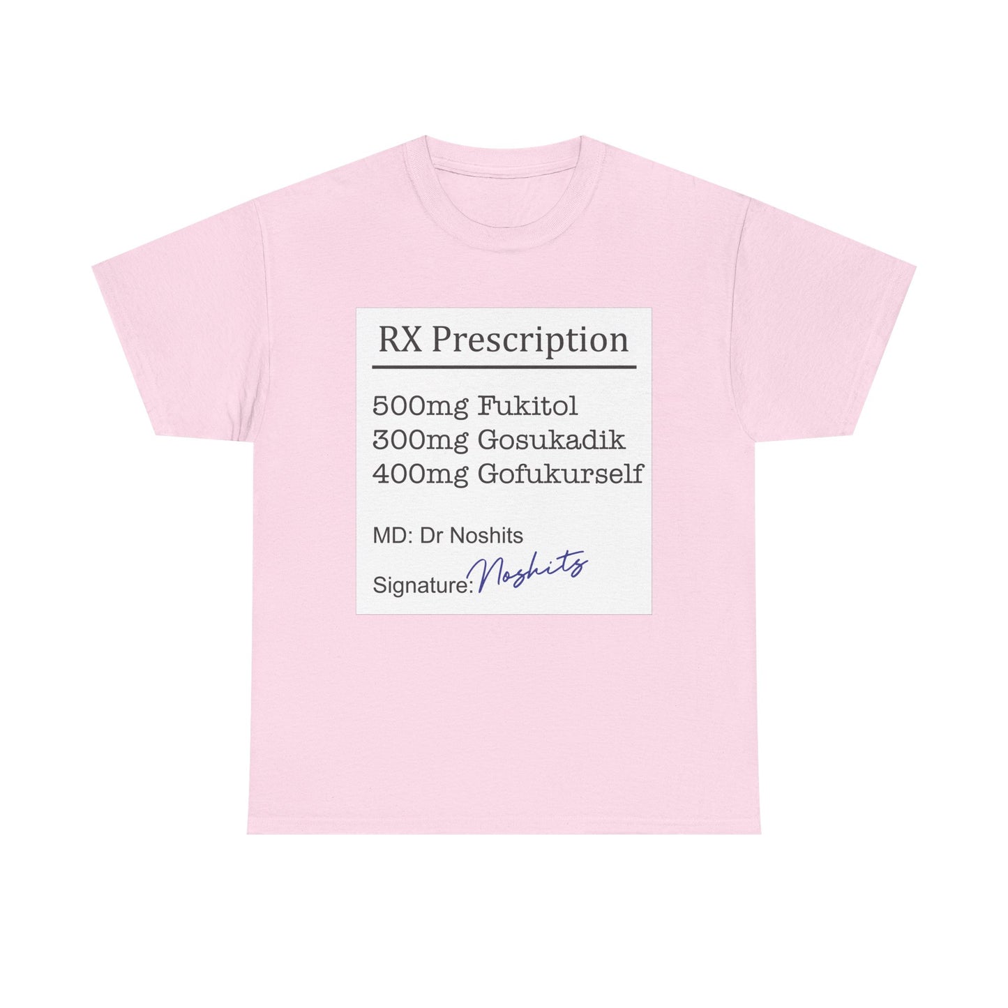 Prescription Humor Unisex Heavy Cotton Tee