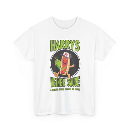 Harry's Weiner Sauce Heavy Cotton Tee