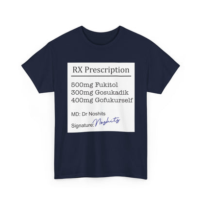 Prescription Humor Unisex Heavy Cotton Tee