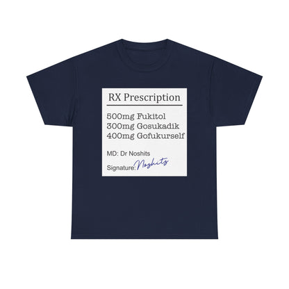 Prescription Humor Unisex Heavy Cotton Tee