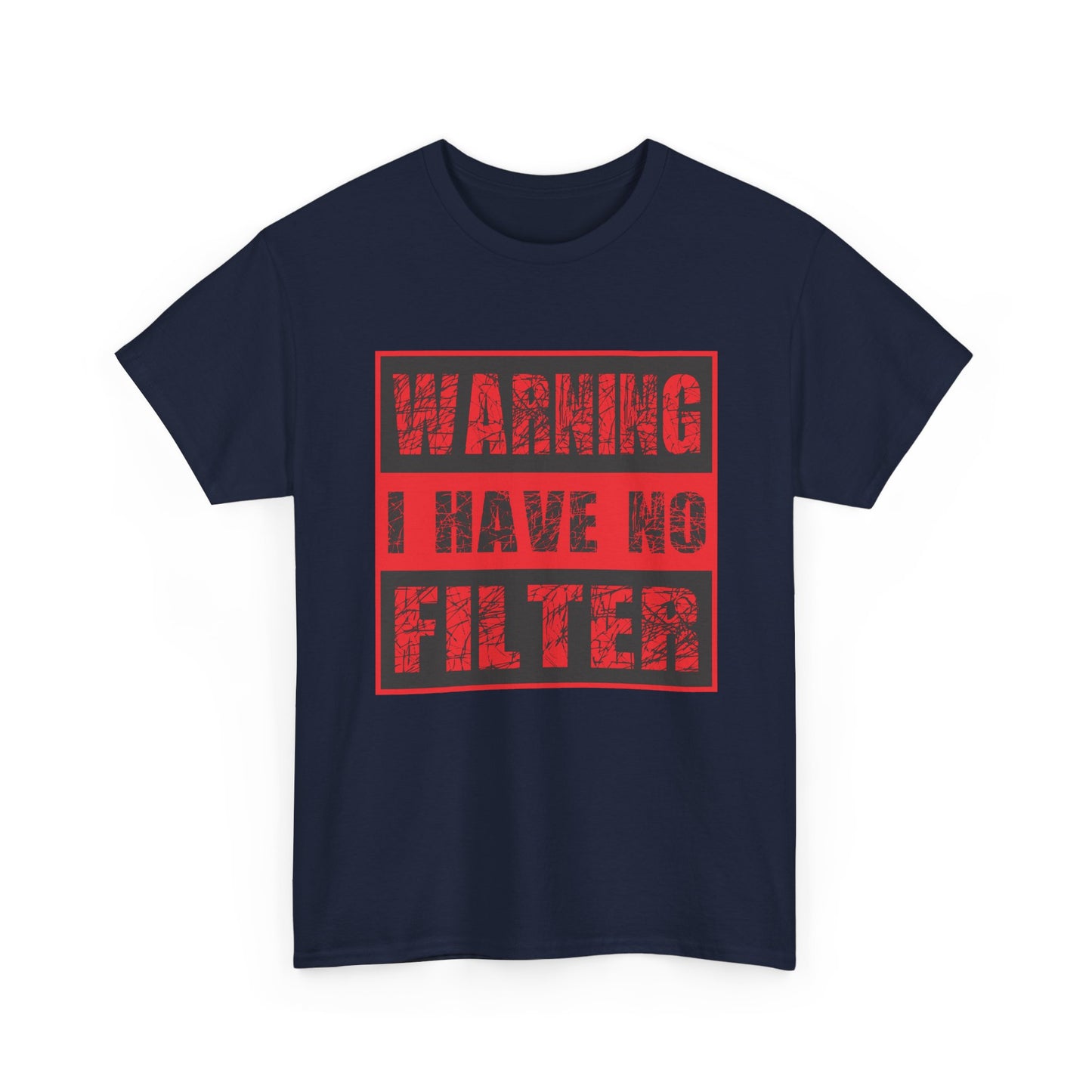 Warning I Have No Filter Unisex Heavy Cotton Tee