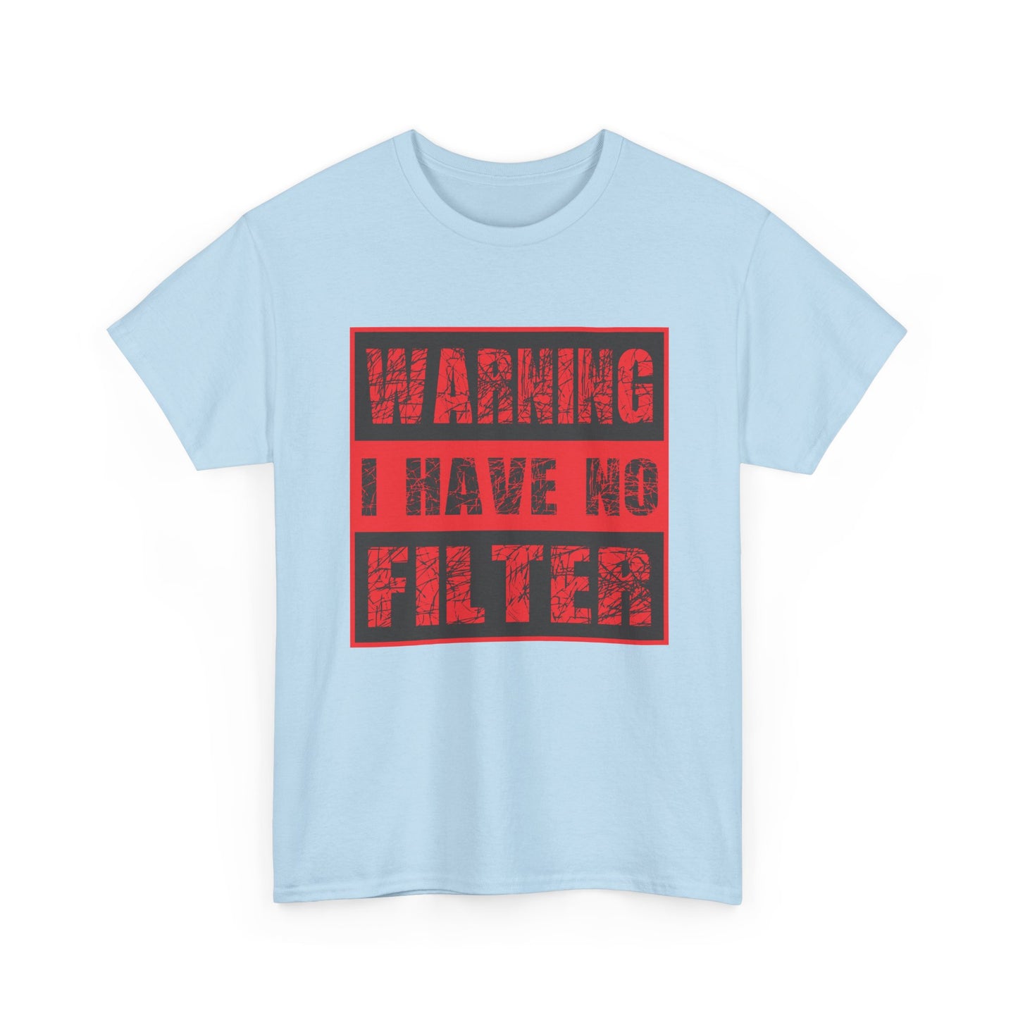 Warning I Have No Filter Unisex Heavy Cotton Tee