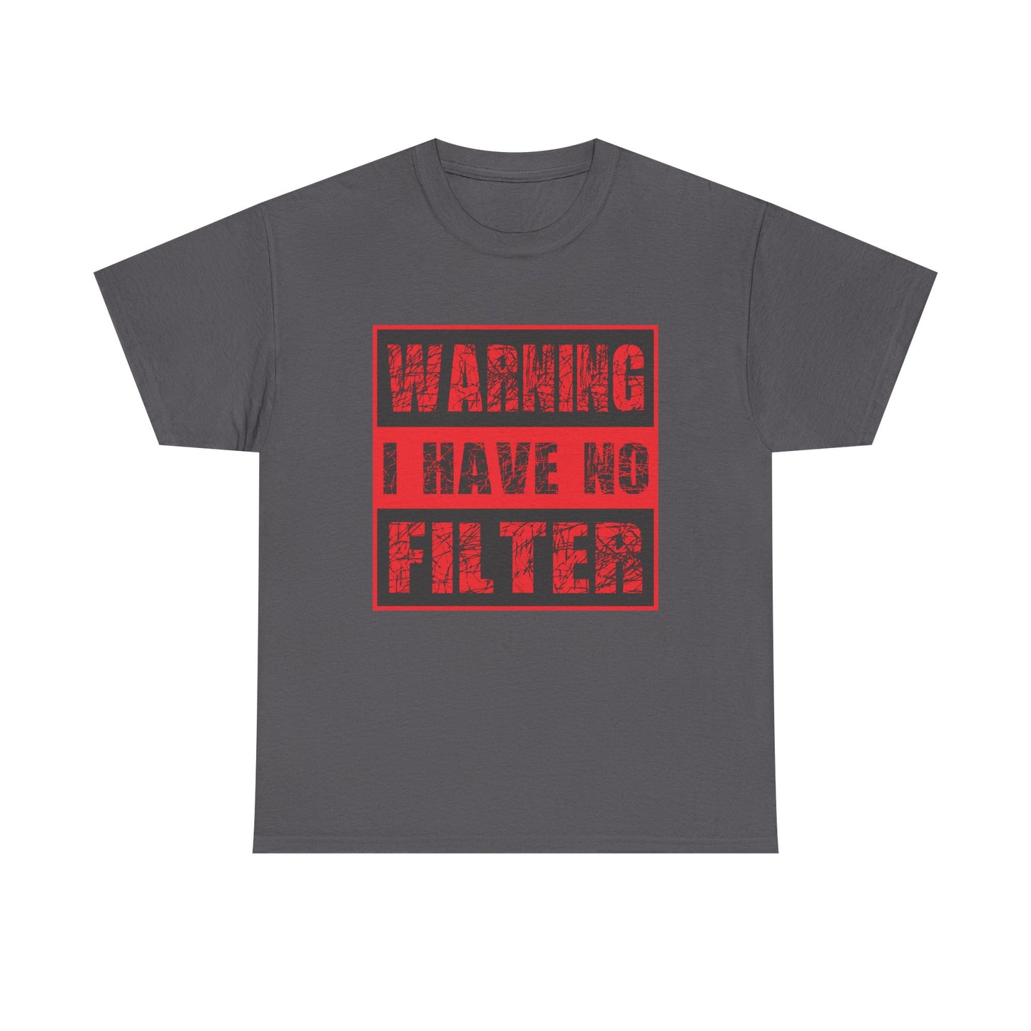Warning I Have No Filter Unisex Heavy Cotton Tee