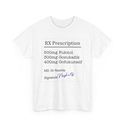 Prescription Humor Unisex Heavy Cotton Tee
